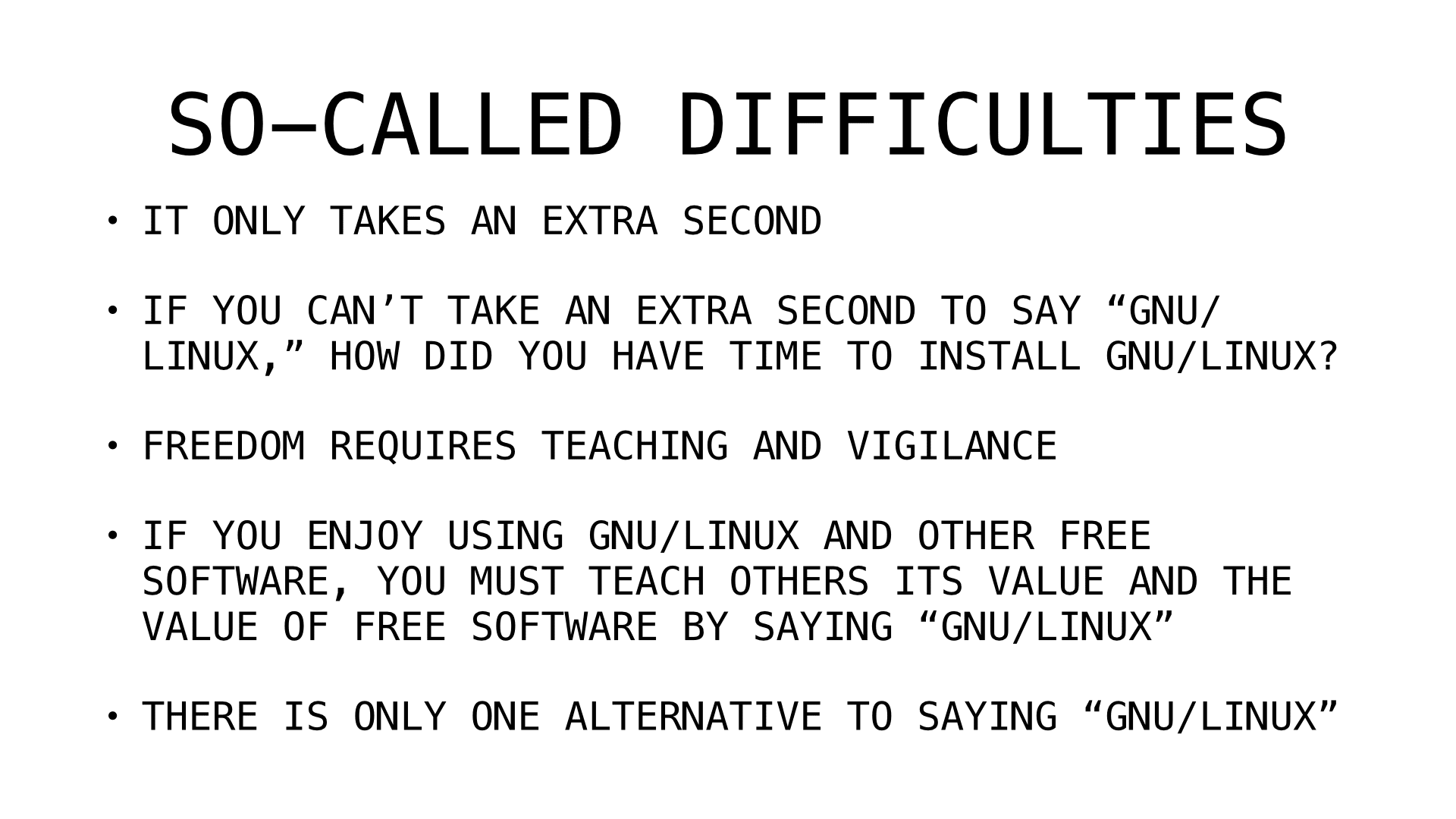 Slide 6: So-called difficulties: it only takes an extra second; freedom requires vigilance