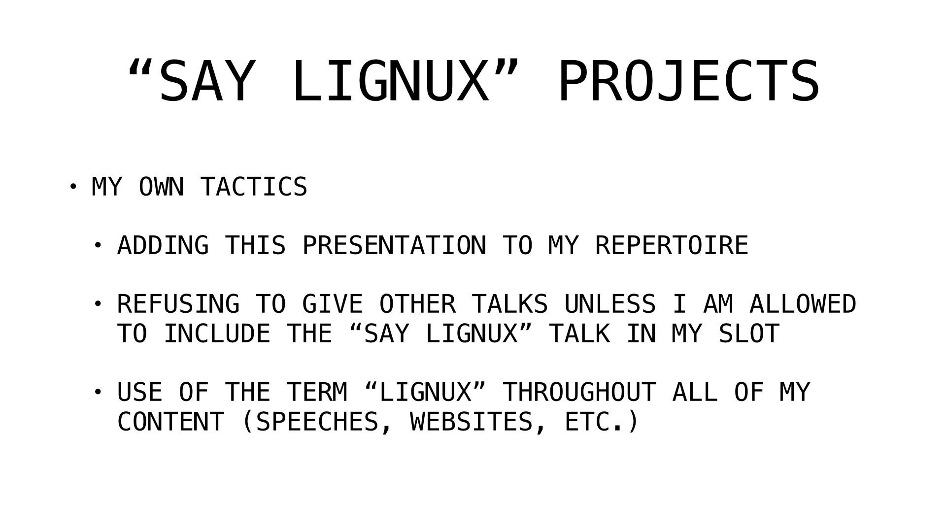 Slide 14: Say Lignux projects: RMS's own tactics